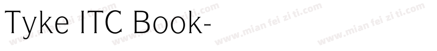 Tyke ITC Book字体转换